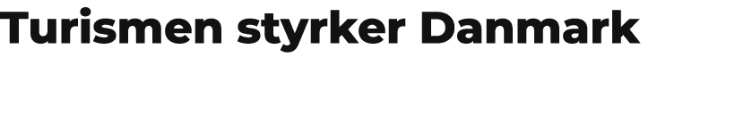 Turismen styrker Danmark 