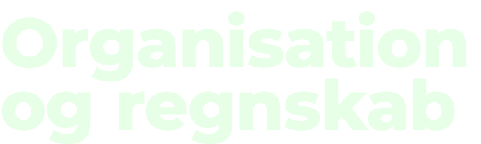 Organisation og regnskab