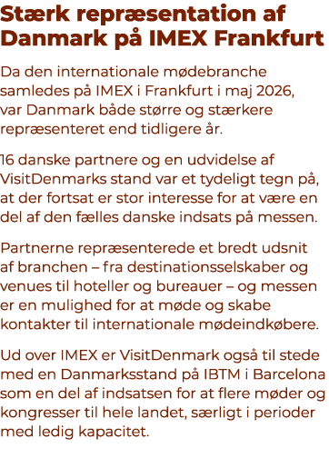St rk repr sentation af Danmark p IMEX Frankfurt Da den internationale m debranche samledes p  IMEX i Frankfurt i ma...