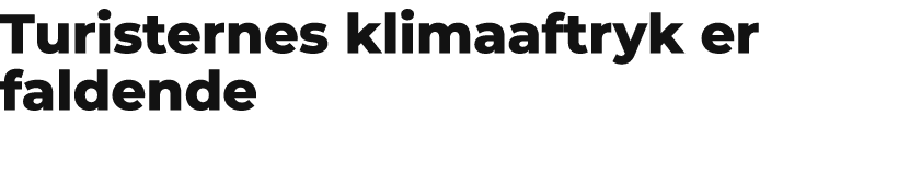 Turisternes klimaaftryk er faldende