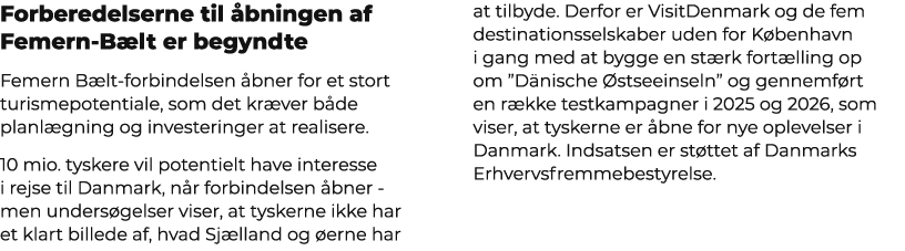 Forberedelserne til bningen af Femern B lt er begyndte Femern B lt forbindelsen  bner for et stort turismepotentiale...