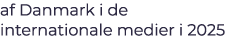 af Danmark i de internationale medier i 2025 