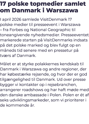 17 polske topmedier samlet om Danmark i Warszawa I april 2026 samlede VisitDenmark 17 polske medier til presseevent i...