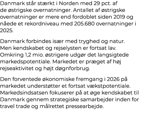 Danmark st r st rkt i Norden med 29 pct. af de strigske overnatninger. Antallet af  strigske overnatninger er mere e...